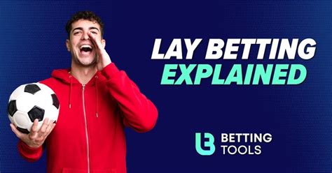 Lay Betting Explained: What is Lay Betting in UK 2024 .